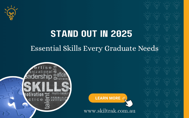 Stand Out in 2025: Essential Skills Every Graduate Needs