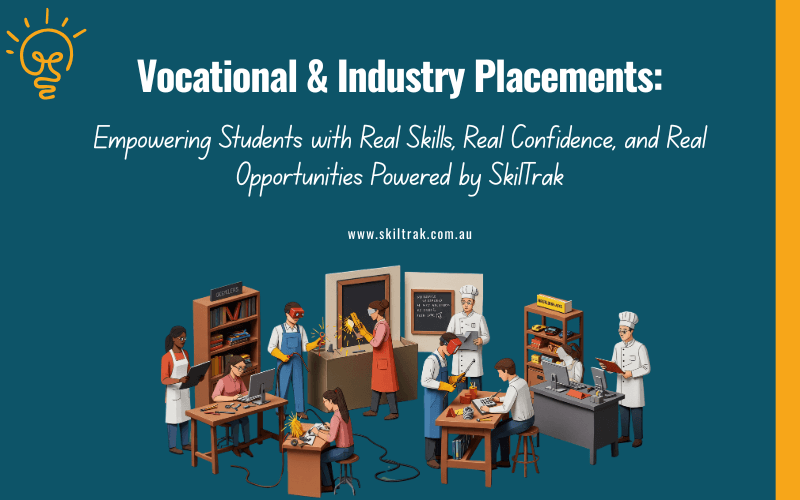 Vocational & Industry Placements: Empowering Students with Real Skills, Real Confidence, and Real Opportunities Powered by SkilTrak