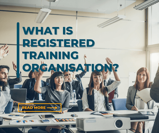 Understanding Registered Training Organisations (RTOs) in Australia
