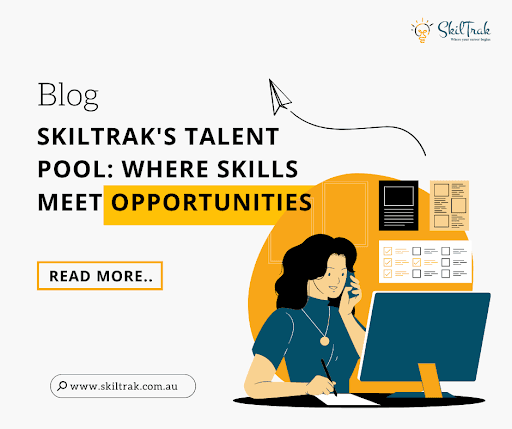 SkilTrak's Talent Pool: Where Skills Meet Opportunities