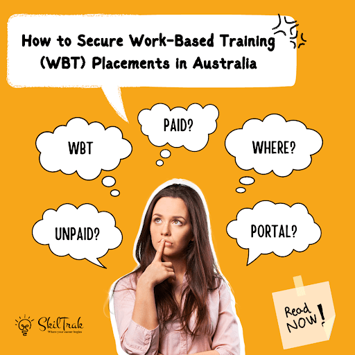 How to Secure Work-Based Training (WBT) Placements in Australia