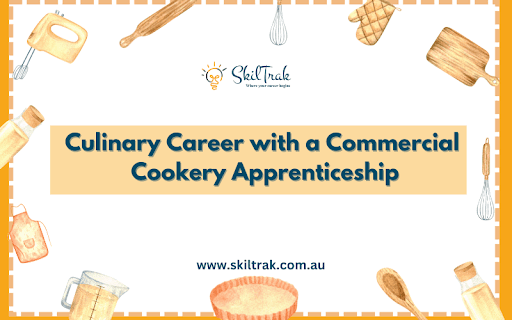 Culinary Career with a Commercial Cookery Apprenticeship