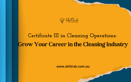 Certificate III in Cleaning Operations: Grow Your Career in the Cleaning Industry