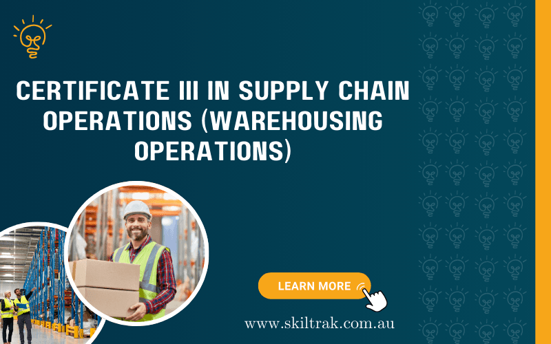 Certificate III in Supply Chain Operations (Warehousing Operations)