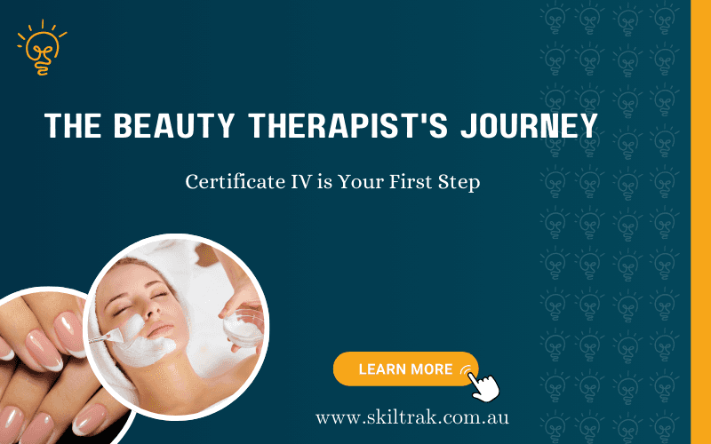 The Beauty Therapist's Journey: Certificate IV is Your First Step
