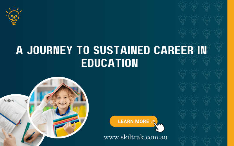 A Journey to a Sustained Career in Education