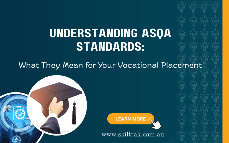 Understanding ASQA Standards: What They Mean for Your Vocational Placement