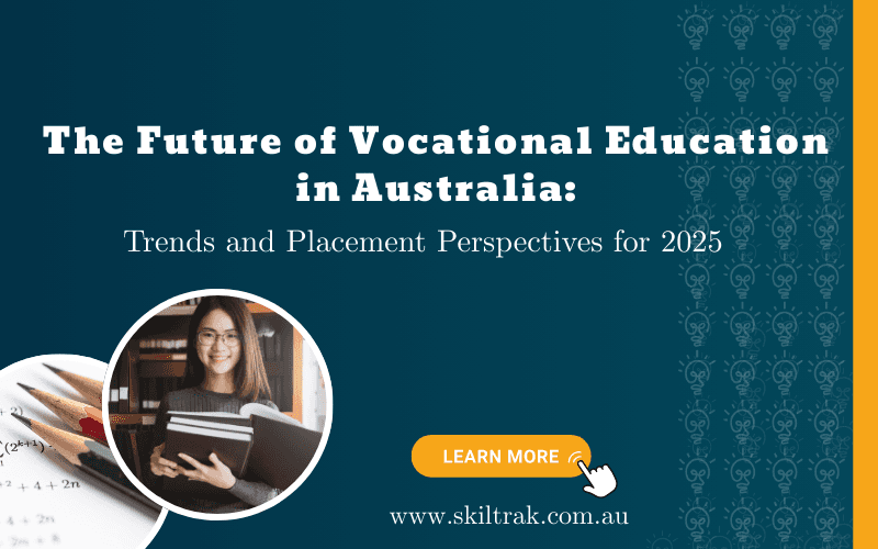The Future of Vocational Education in Australia: Trends and Placement Perspectives for 2025