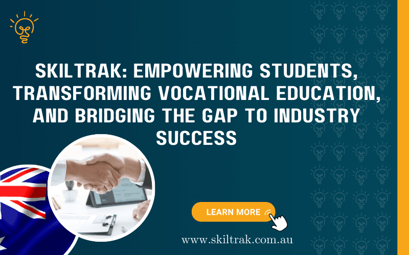 SkilTrak: Empowering Students, Transforming Vocational Education, and Bridging the Gap to Industry Success