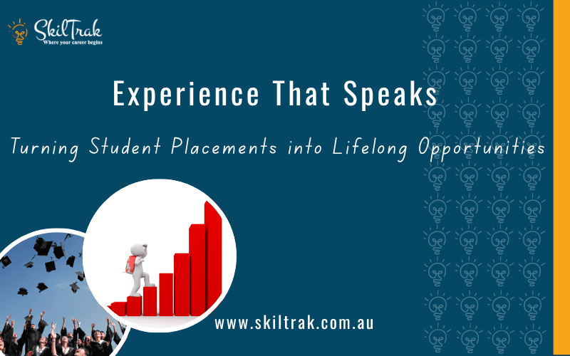 Experience That Speaks: Turning Student Placements into Lifelong Opportunities