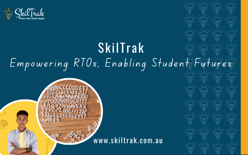 SkilTrak: Empowering RTOs, Enabling Student Futures