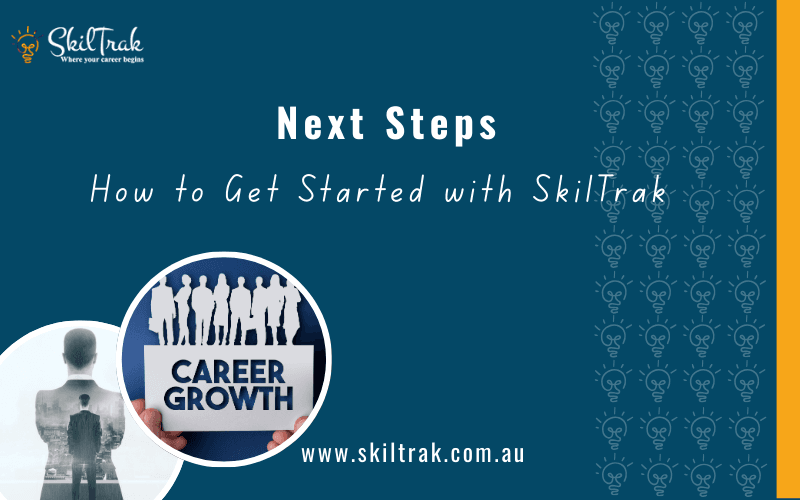 Next Steps: How to Get Started with SkilTrak