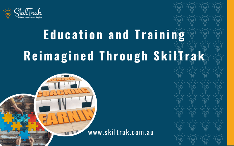Education and Training Reimagined Through SkilTrak
