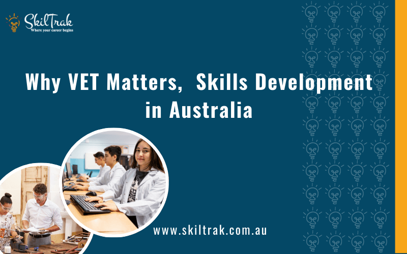 Why VET Matters, Skills Development in Australia