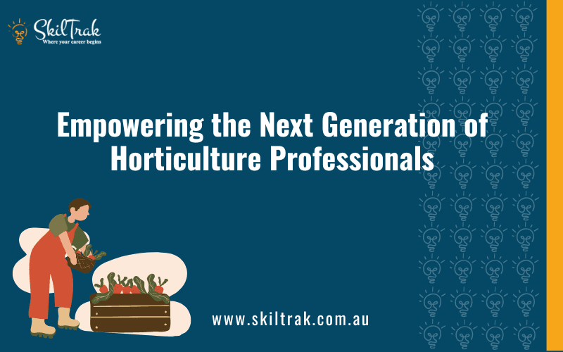 Empowering the Next Generation of Horticulture Professionals