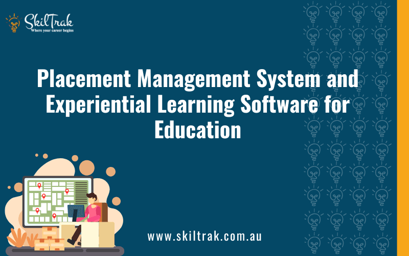 Placement Management System and Experiential Learning Software for Education