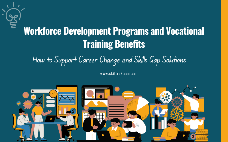Workforce Development Programs and Vocational Training Benefits: How to Support Career Change and Skills Gap Solutions