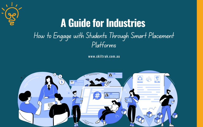 A Guide for Industries: How to Engage with Students Through Smart Placement Platforms