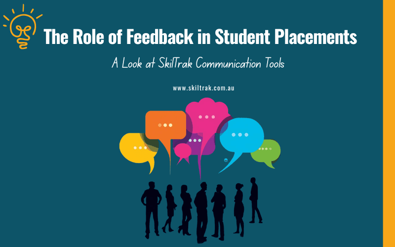 The Role of Feedback in Student Placements: A Look at SkilTrak Communication Tools