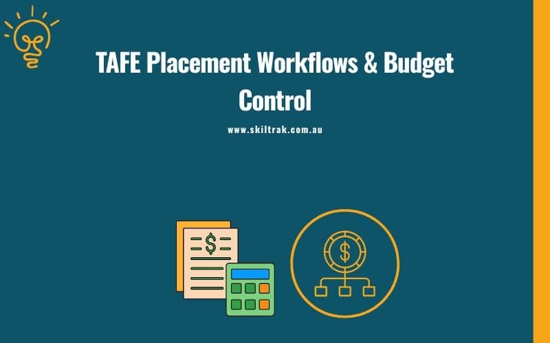 Modernising TAFE Placement Workflows & Budget Control