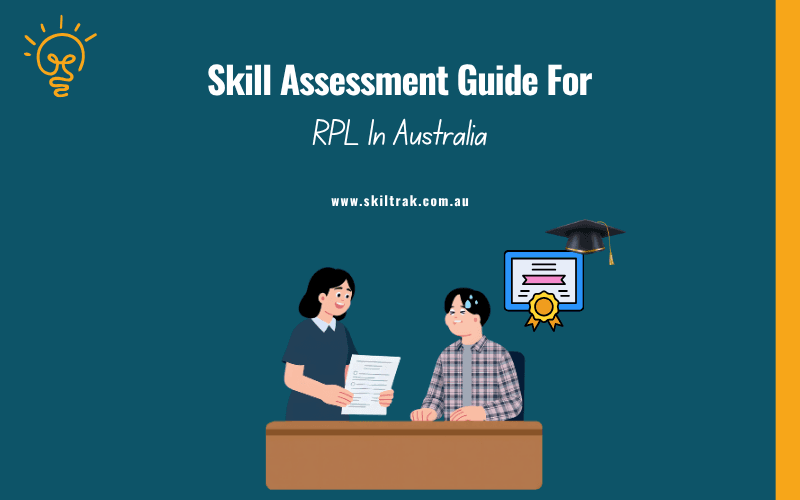 Skill Assessment Guide For RPL In Australia - SkilTrak