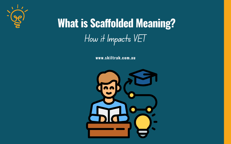 What is Scaffolded Meaning & How it Impacts VET