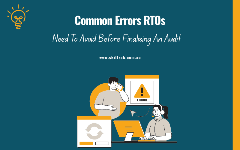 Common Errors RTOs Need To Avoid Before Finalising An Audit