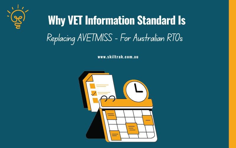 Why VET Information Standard Is Replacing AVETMISS - For Australian RTOs